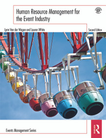 Human Resource Management for the Event Industry by Lynn Van Der Wagen, Lauren White, 9780415727822