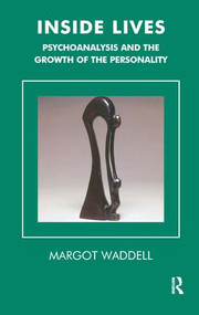 Inside Lives (Psychoanalysis and the Growth of the Personality) - 9781855759374 by Margot Waddell, 9781855759374
