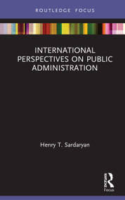 International Perspectives on Public Administration - 9780367641726 by Henry T. Sardaryan, 9780367641726