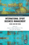 International Sport Business Management (Issues and New Ideas) - 9780367740504 by James J. Zhang, Brenda G. Pitts, Lauren M. Johnson, 9780367740504