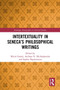 Intertextuality in Seneca's Philosophical Writings - 9781032474656 by Myrto Garani, Andreas N. Michalopoulos, Sophia Papaioannou, 9781032474656