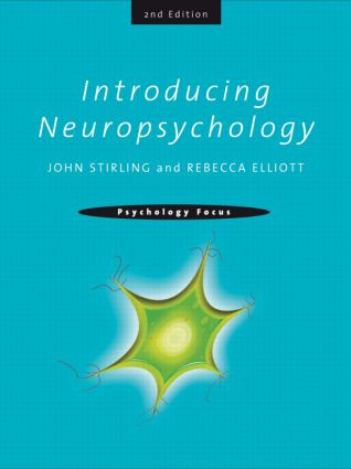Introducing Neuropsychology (2nd Edition) - 9781841696546 by John Stirling, Rebecca Elliott, 9781841696546