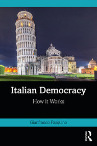 Italian Democracy (How It Works) - 9781138301863 by Gianfranco Pasquino, 9781138301863