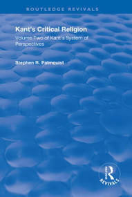 Kant's Critical Religion (Volume Two of Kant's "System of Perspectives") - 9781138738607 by Stephen R. Palmquist, 9781138738607