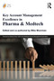 Key Account Management Excellence in Pharma & Medtech - 9781032128580 by Mike Moorman, 9781032128580