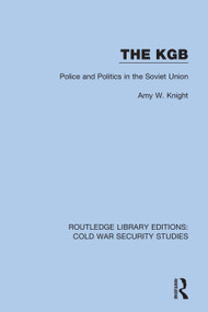 The KGB (Police and Politics in the Soviet Union) - 9780367612306 by Amy W. Knight, 9780367612306