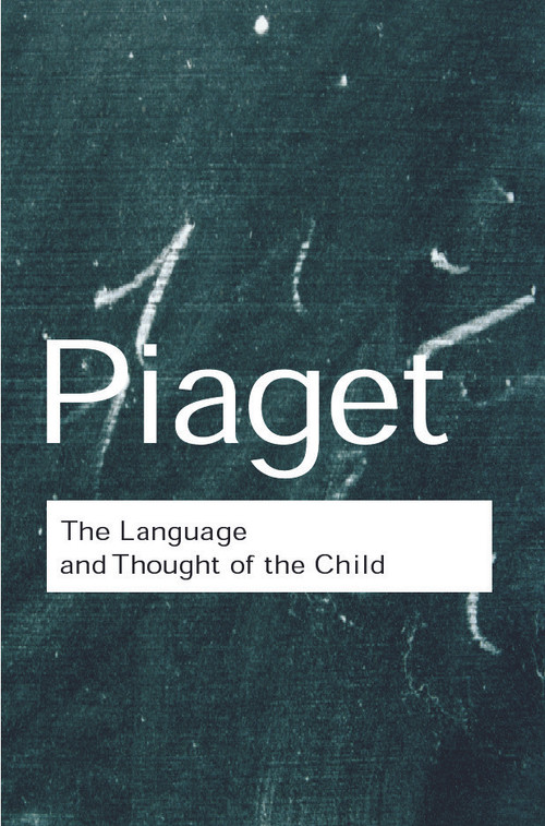 The Language and Thought of the Child - 9780415267502 by Jean Piaget, Gabain Marjorie, Gabain Ruth, 9780415267502