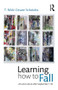 Learning How to Fall (Art and Culture after September 11) - 9781138796898 by T Nikki Cesare Schotzko, 9781138796898