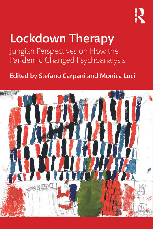 Lockdown Therapy (Jungian Perspectives on How the Pandemic Changed Psychoanalysis) - 9781032200156 by Stefano Carpani, Monica Luci, 9781032200156