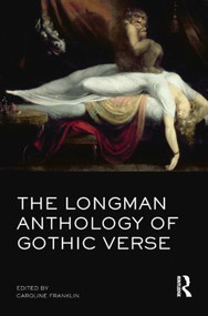 The Longman Anthology of Gothic Verse by Caroline Franklin, 9781405899314