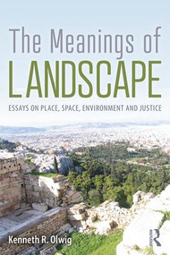 The Meanings of Landscape (Essays on Place, Space, Environment and Justice) - 9781138483934 by Kenneth R. Olwig, 9781138483934