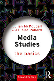 Media Studies: The Basics by Claire Pollard, Julian McDougall, 9781138349162