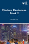 Modern Cantonese Book 2 (A textbook for global learners) by Siu-lun Lee, 9780367539115