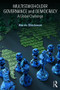 Multistakeholder Governance and Democracy (A Global Challenge) - 9781138502130 by Harris Gleckman, 9781138502130