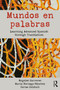 Mundos en palabras (Learning Advanced Spanish through Translation) - 9780415695374 by Ángeles Carreres, María Noriega-Sánchez, Carme Calduch, 9780415695374