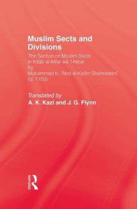 Muslim Sects and Divisions by A.K. Kazi, J.G. Flynn, 9780415861663