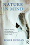 Nature in Mind (Systemic Thinking and Imagination in Ecopsychology and Mental Health) by Roger Duncan, 9781782203773