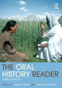 The Oral History Reader - 9780415707336 by Alistair Thomson, Robert Perks, 9780415707336