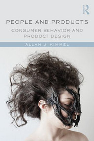 People and Products (Consumer Behavior and Product Design) - 9781138812253 by Allan J. Kimmel, 9781138812253