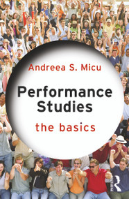 Performance Studies: The Basics - 9780367251758 by Andreea S. Micu, 9780367251758