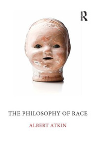 The Philosophy of Race - 9781844655151 by Albert Atkin, 9781844655151