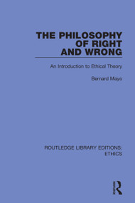 The Philosophy of Right and Wrong - 9780367477264 by Bernard Mayo, 9780367477264