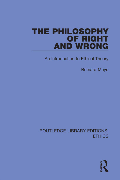 The Philosophy of Right and Wrong - 9780367477264 by Bernard Mayo, 9780367477264