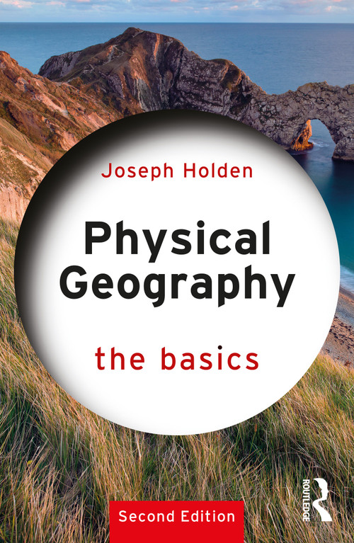 Physical Geography: The Basics by Joseph Holden, 9780367644086
