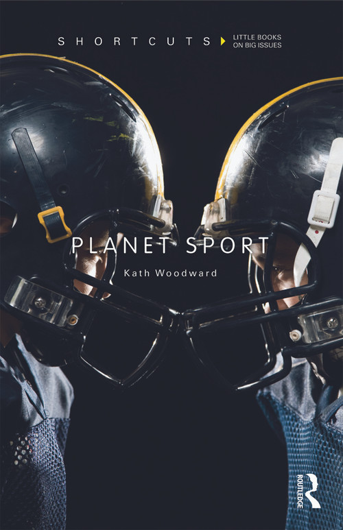 Planet Sport - 9780415681124 by Kath Woodward, 9780415681124