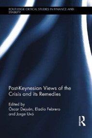 Post-Keynesian Views of the Crisis and its Remedies - 9781138902060 by Óscar Dejuán, Eladio Febrero Paños, Jorge Uxo Gonzalez, 9781138902060