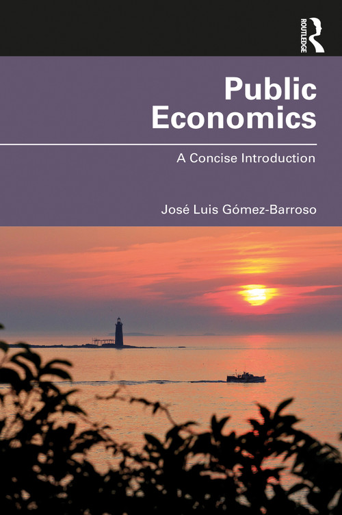 Public Economics (A Concise Introduction) by José Luis Gómez-Barroso, 9780367773083