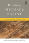 Reading Michael Balint (A Pragmatic Clinician) by Helene Oppenheim-Gluckman, 9780415713818