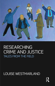 Researching Crime and Justice (Tales from the Field) - 9781843923169 by Louise Westmarland, 9781843923169