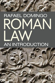 Roman Law (An Introduction) - 9780815362777 by Rafael Domingo, 9780815362777