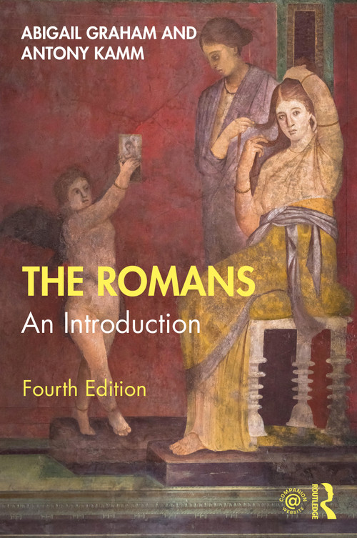 The Romans (An Introduction) - 9781138543898 by Abigail Graham, Antony Kamm, 9781138543898