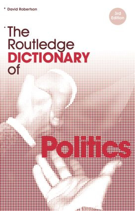 The Routledge Dictionary of Politics by David Robertson, 9780415323772