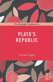 The Routledge Guidebook to Plato's Republic - 9780415668019 by Nickolas Pappas, 9780415668019