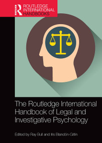The Routledge International Handbook of Legal and Investigative Psychology by Ray Bull, Iris Blandón-Gitlin, 9781032475271
