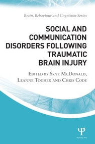 Social and Communication Disorders Following Traumatic Brain Injury by Skye McDonald, Leanne Togher, Chris Code, 9781848721357