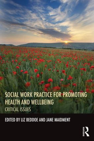 Social Work Practice for Promoting Health and Wellbeing (Critical Issues) - 9780415535212 by Liz Beddoe, Jane Maidment, 9780415535212