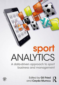 Sport Analytics (A data-driven approach to sport business and management) - 9781138667136 by Gil Fried, Ceyda Mumcu, 9781138667136
