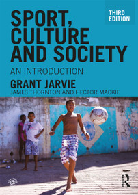 Sport, Culture and Society (An introduction) - 9781138917521 by Grant Jarvie, 9781138917521