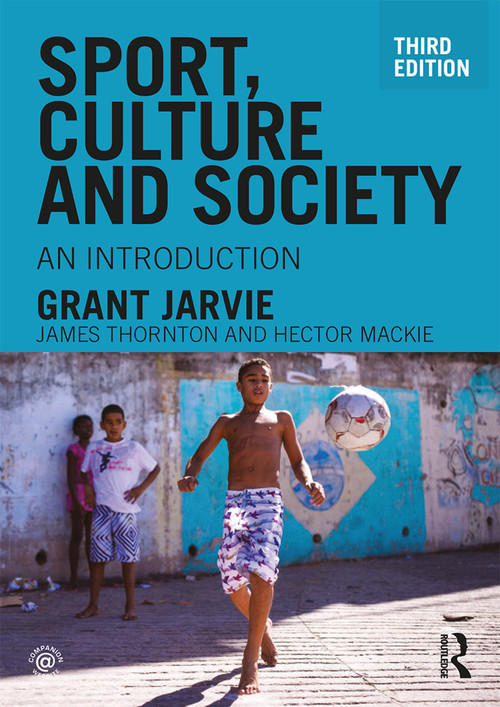 Sport, Culture and Society (An introduction) - 9781138917521 by Grant Jarvie, 9781138917521