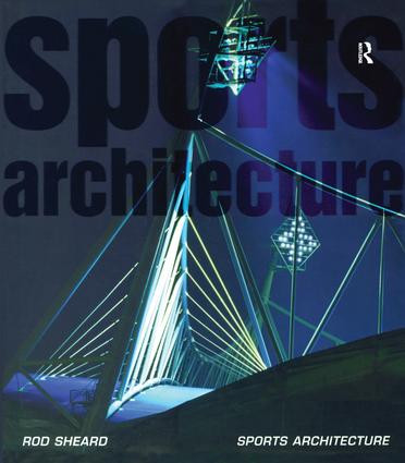 Sports Architecture by Rod Sheard, 9781138982833