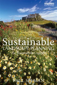 Sustainable Landscape Planning (The Reconnection Agenda) by Paul Selman, 9781849712637