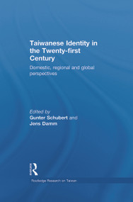 Taiwanese Identity in the 21st Century (Domestic, Regional and Global Perspectives) - 9780415736916 by Gunter Schubert, Jens Damm, 9780415736916