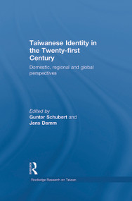 Taiwanese Identity in the 21st Century (Domestic, Regional and Global Perspectives) - 9780415736916 by Gunter Schubert, Jens Damm, 9780415736916