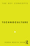 Technoculture (The Key Concepts) - 9781845202989 by Debra Benita Shaw, 9781845202989