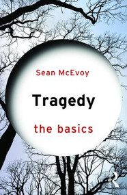 Tragedy: The Basics - 9781138798915 by Sean McEvoy, 9781138798915