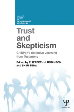 Trust and Skepticism (Children's selective learning from testimony) - 9781848721869 by Elizabeth J. Robinson, Shiri Einav, 9781848721869